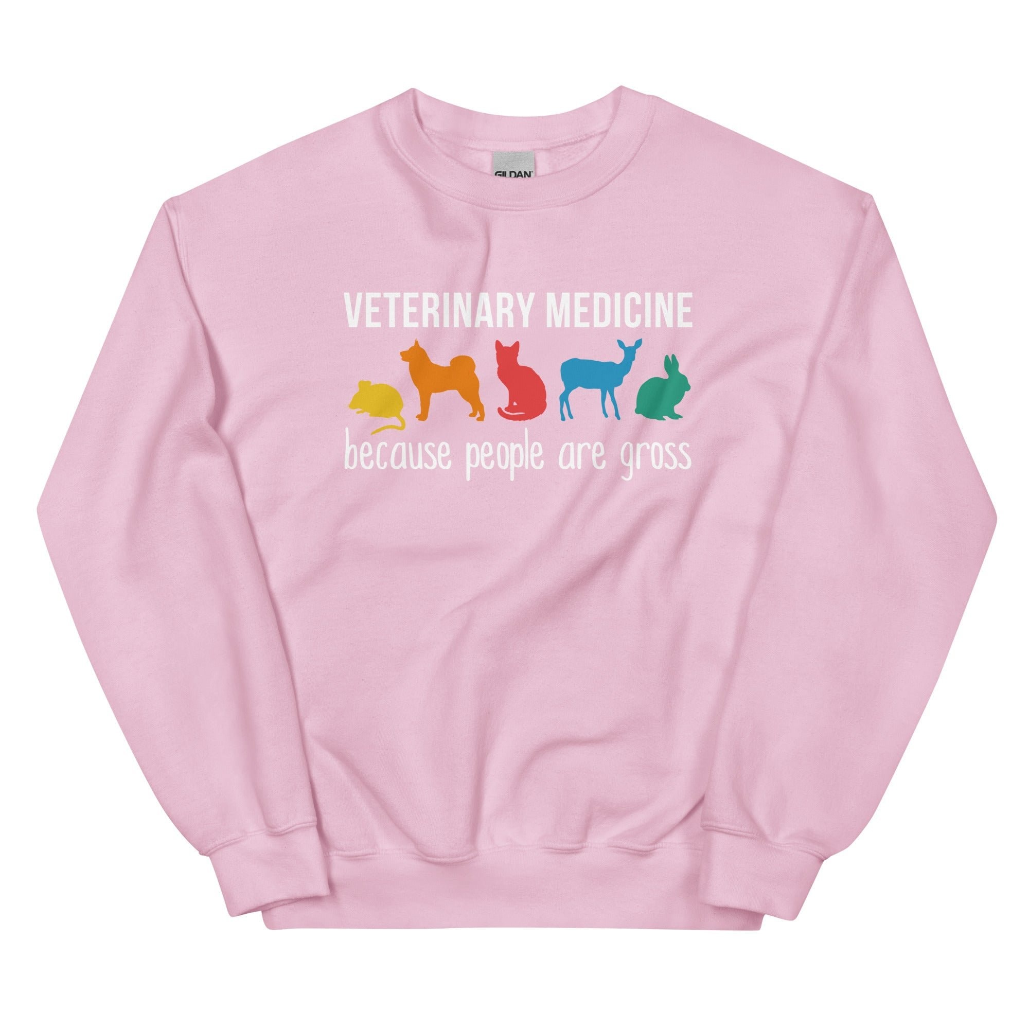 Veterinary Medicine Because People Are Gross Unisex Crewneck Sweatshirt