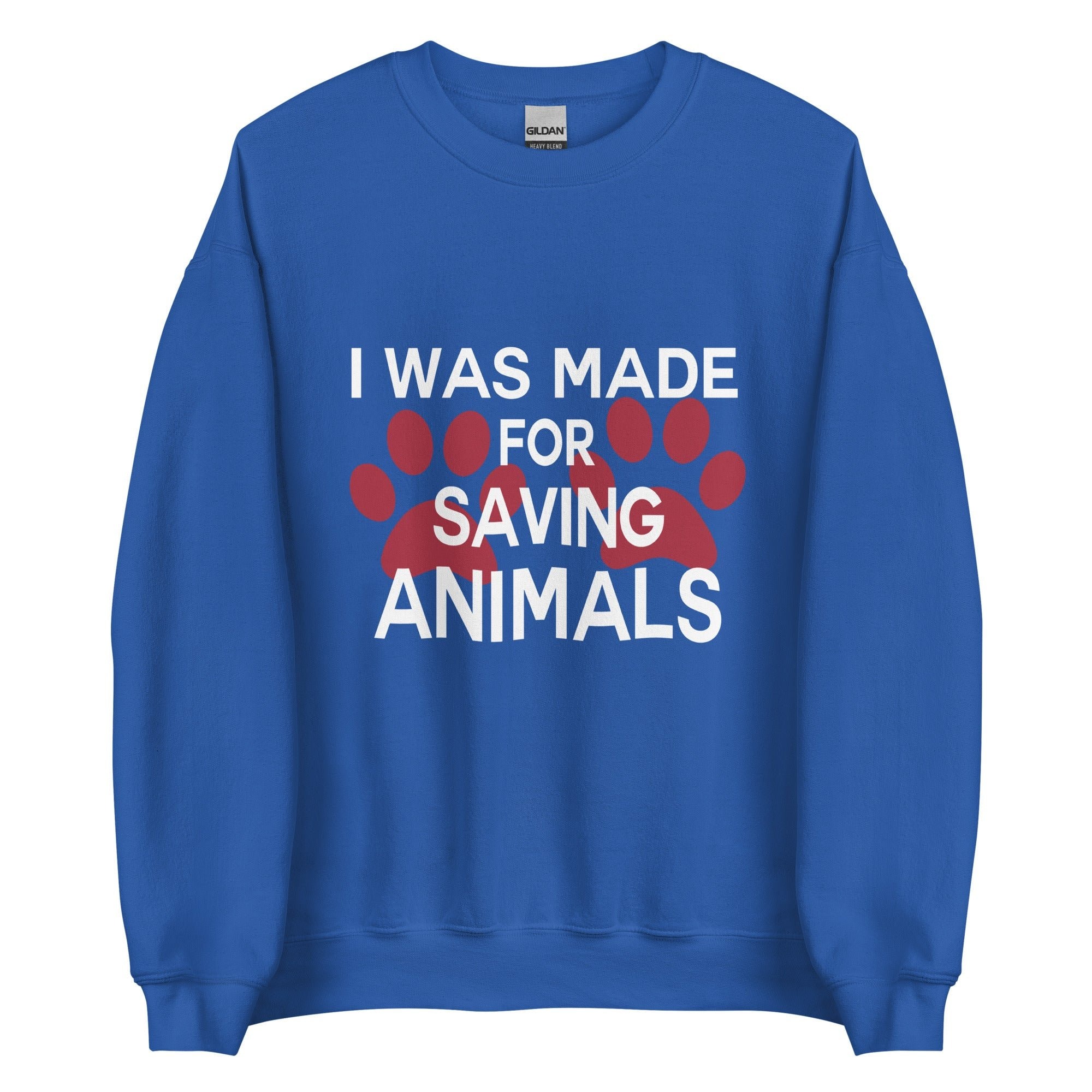 I Was Made for Saving Animals Unisex Crewneck Sweatshirt - Veterinary Gift