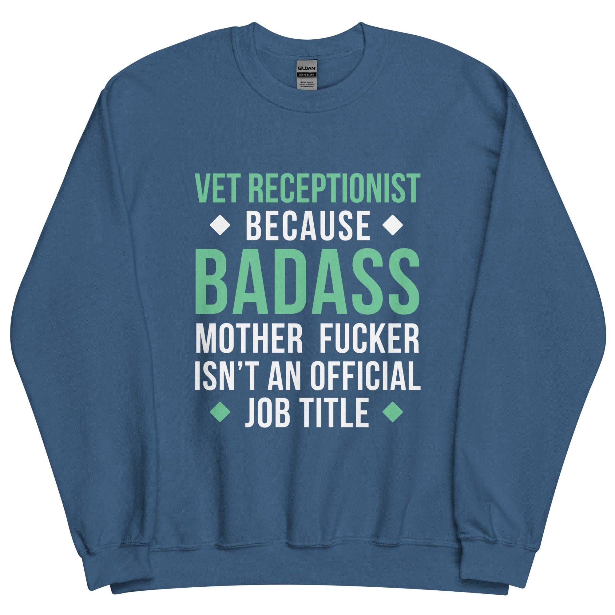 Vet Receptionist Badass Unisex Crewneck Sweatshirt