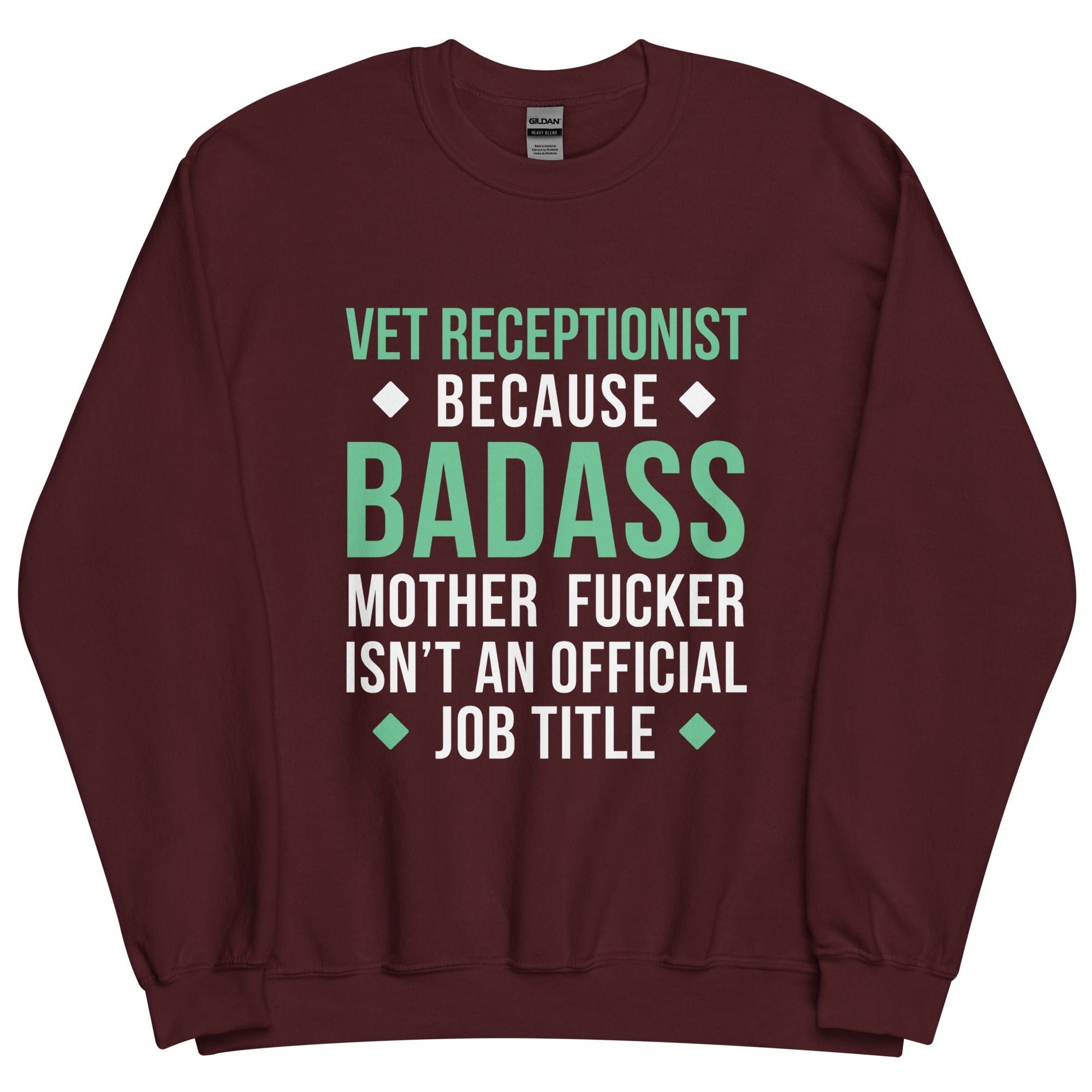 Vet Receptionist Badass Unisex Crewneck Sweatshirt