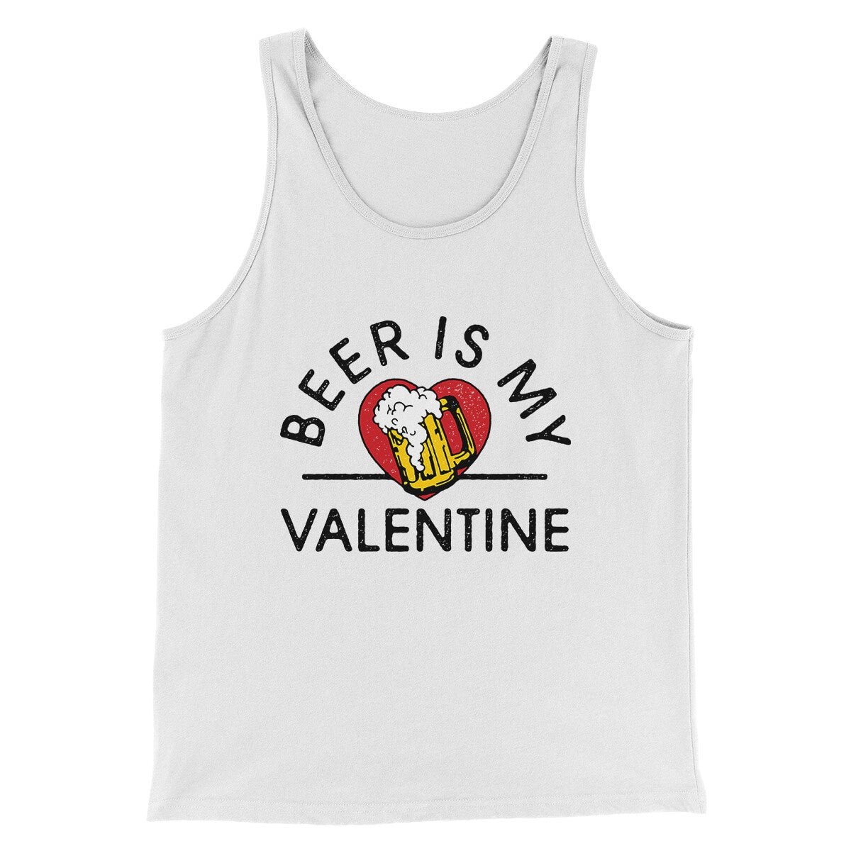 Beer Is My Valentine Men Unisex Tank Top - Combed Ring-Spun Cotton