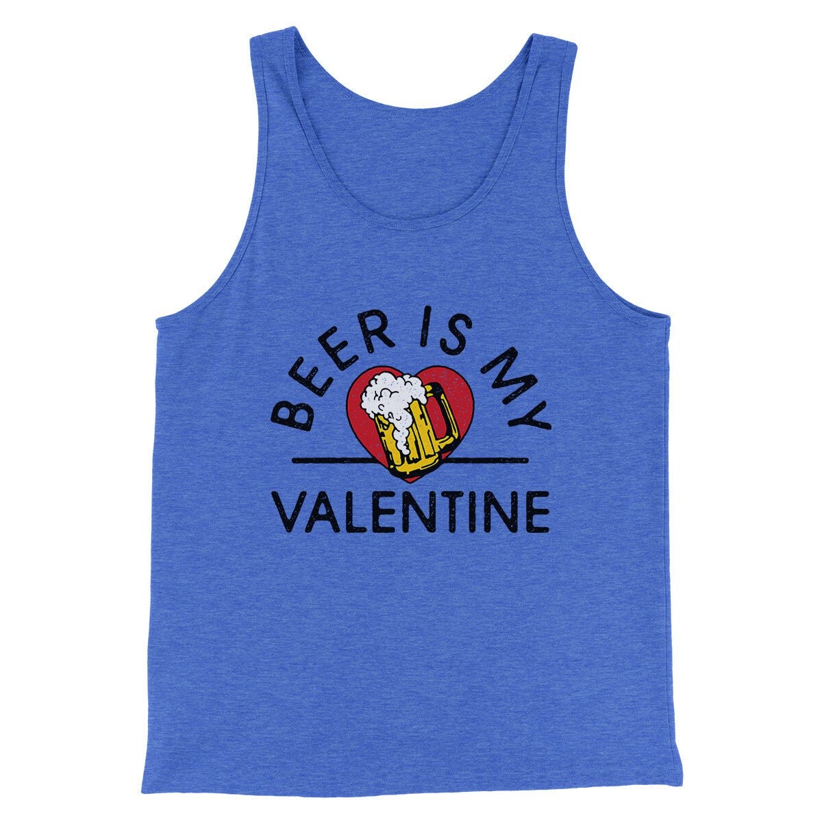 Beer Is My Valentine Men Unisex Tank Top - Combed Ring-Spun Cotton